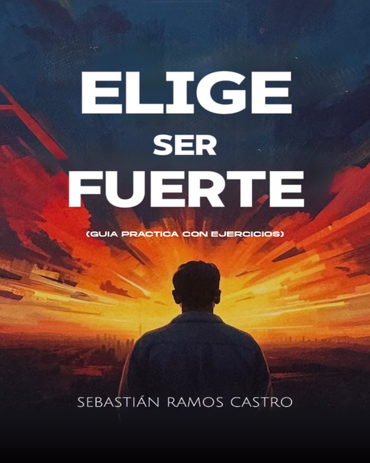 Elige Ser Fuerte: El sistema de 21 días para dejar de postergar y recuperar tu poder personal